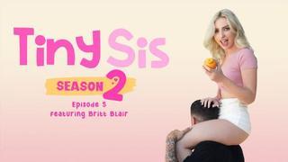S2E5: My Personal Slave  Britt Blair - Tiny Sis