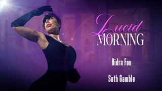 Lucid Flix introducing Aidra Fox, Seth Gamble in Lucid Morning - Aidra Fox